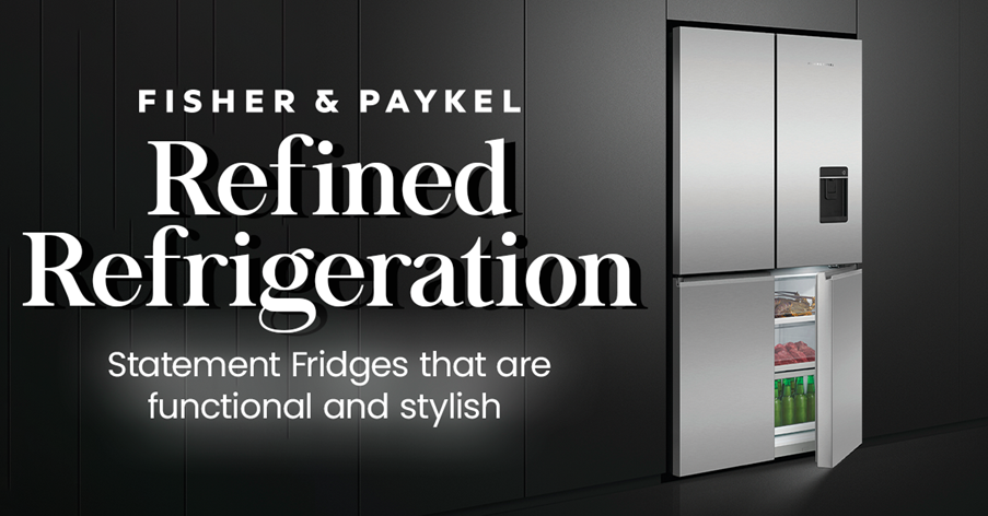 Fisher & Paykel: A Fresh Look at High-End Refrigeration