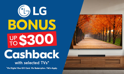 Up to $300 Cashback on selected LG TVs