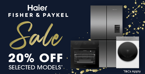 Save 20% on Fisher & Paykel + Haier Appliances